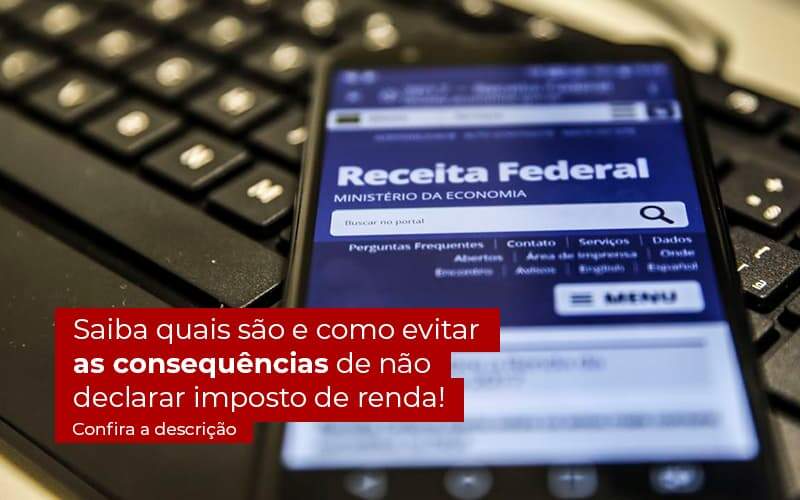 Nao Declarar O Imposto De Renda O Que Acontece - ABA Contabilidade