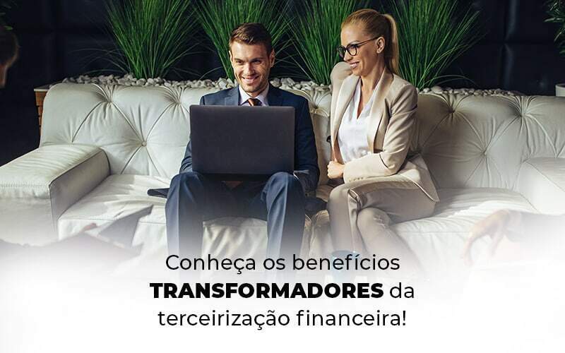 Conheca Os Beneficios Transformadores Da Terceirizacao Financeira Blog 1 - ABA Contabilidade