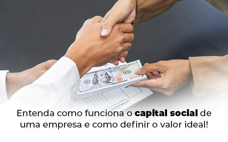 Entenda Como Funciona O Capital Social De Uma Empresa E Como Definir O Valor Ideal Blog 1 - ABA Contabilidade