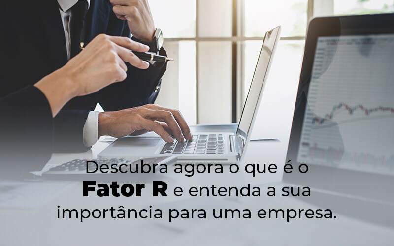 Descubra Agora O Que E O Fator R E Entenda A Sua Importancia Para Uma Empresa Blog - ABA Contabilidade