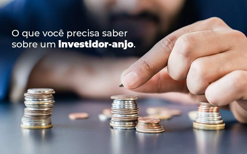 O Que Voce Precisa Saber Sobre Um Investidor Anjo Blog - ABA Contabilidade