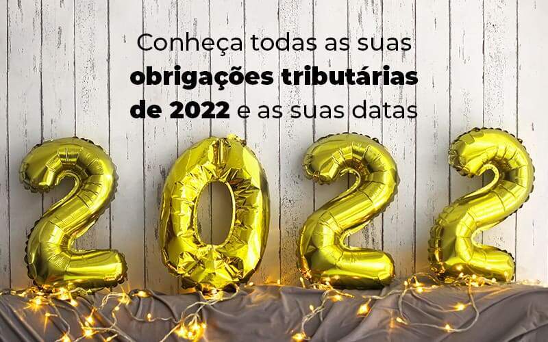 Conheca Todas As Obrigacoes Tributarias De 2022 E As Suas Datas Blog - ABA Contabilidade